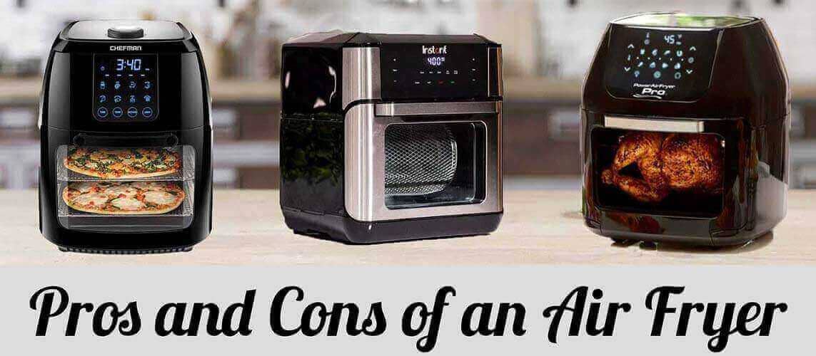 Pros and Cons of Air Fryer