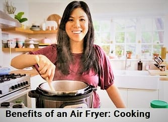 Benefits of an Air Fryer: Cooking 
