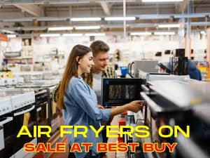Air Fryers On Sale At Best Buy