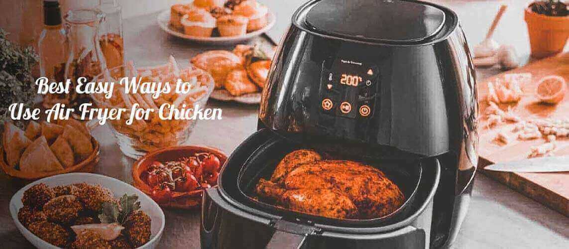How To Use Air Fryer For Chicken