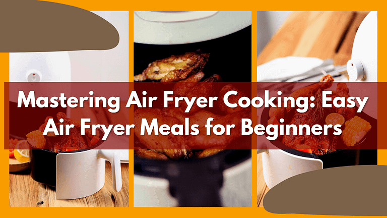  Easy Air Fryer Recipes for Beginners